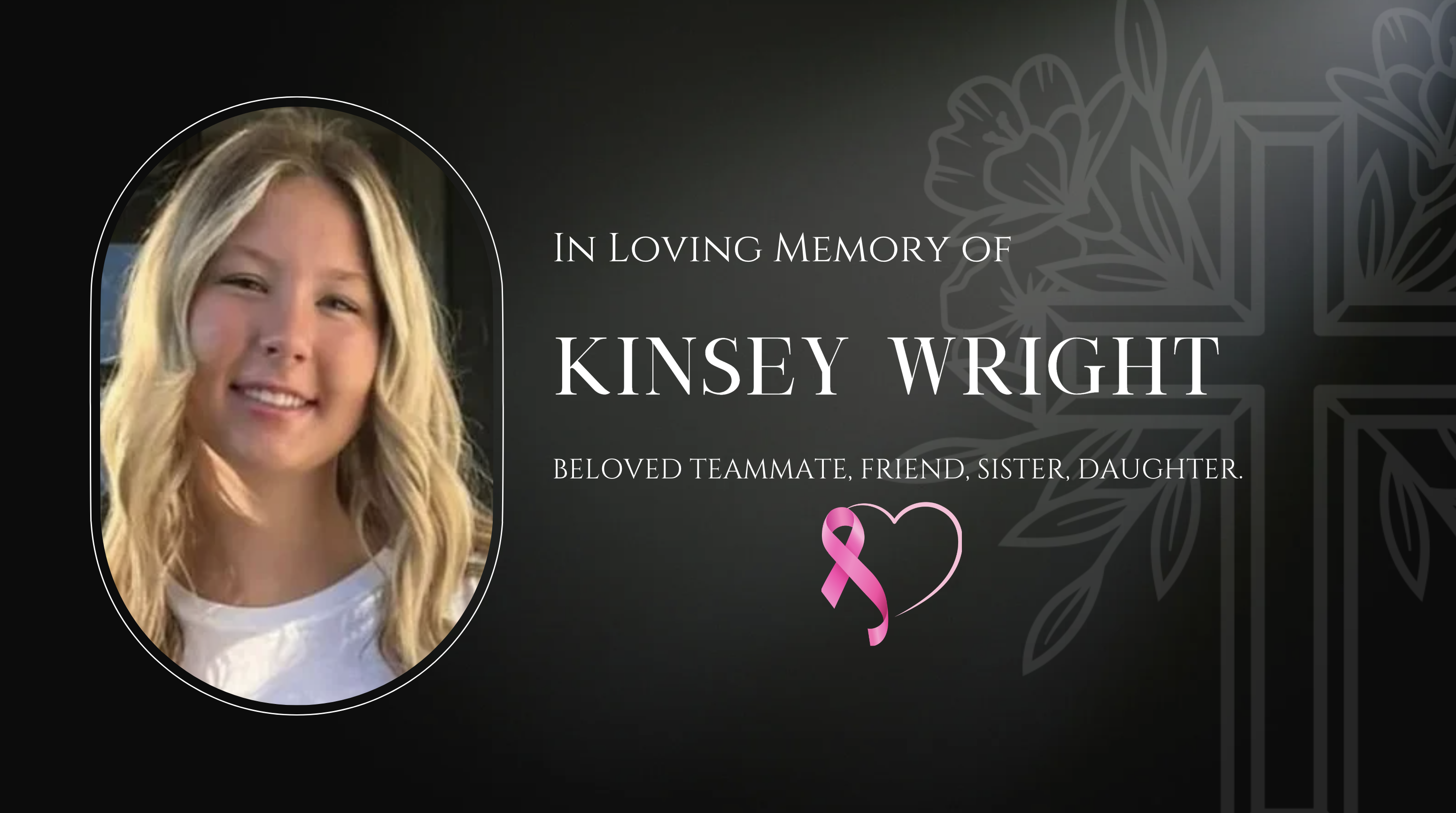 KINSEY WRIGHT, OUR BELOVED